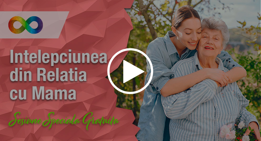 Intelepciunea din Relatia cu Mama